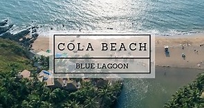Cola Beach - Blue Lagoon | Goa Documentary - 2019
